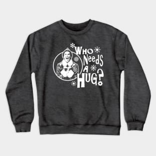 Who Needs A Hug? Buddy The Elf Crewneck Sweatshirt